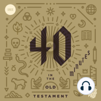 40 Minutes In The Old Testament: Episode 27