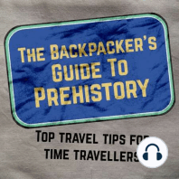 The Backpacker's Guide To Prehistory: Season 1 Trailer