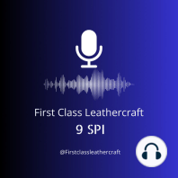 Episode 2: Steve from Gully Leather. His design background drove him into leather craft.