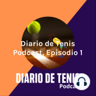 Diario de Tenis Podcast, Episodio 5: El momento Podoroska y la importancia de ser referente