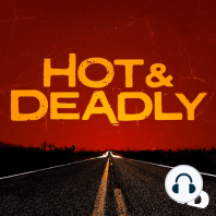 Introducing: Hot & Deadly