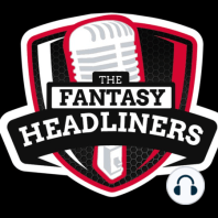 The Fantasy Headliners Podcast EP114… JULIO JONES signs with the Tampa Bay Buccaneers! Joins Tom Brady for a shot to win a Super Bowl!
