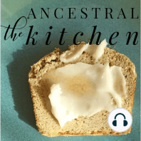 7 Ways to Support Ancestral Kitchen Podcast