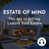 Welcome to "Estate of Mind, The Art of Selling Luxury Real Estate"