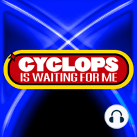 "Deadly Reunions" - Ep. 003 - Cyclops is Waiting for Me - An X-Men: The Animated Series Recap Podcast