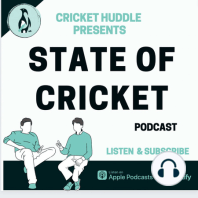 Episode #98 This week in Cricket-Is scheduling killing Cricket?