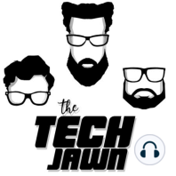 The Best Of Episode:  The Tech Jawn 37