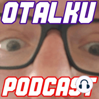The Next Batman Movie - Otalku Podcast 10