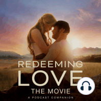 Introducing Redeeming Love: A Movie Companion Podcast
