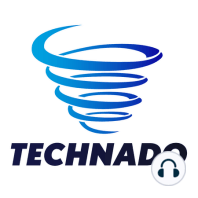 The Technado, Episode 45: Week 16 in Review