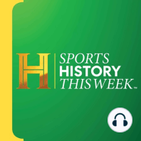 Introducing: Sports History This Week