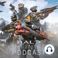 Halo Infinite Multiplayer Is Fun, Halo Infinite Podcast Ep. 25