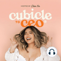 Welcome to The Cubicle to CEO Podcast