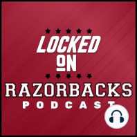 Locked On Razorback Podcast Episode 2: What to look for in Game 1