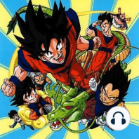 The Next Dimension: A Dragon Ball Z Podcast Episode 8