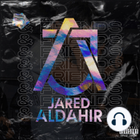 Jared Aldahir & Friends / EP 3 (B2B Luis Arcos)
