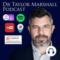 860: Is King Charles III a Globalist Antichrist? A False King? Dr. Taylor Marshall [Podcast]