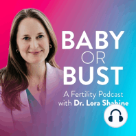 Episode 5: Donor Egg Family Building with Dr. Shannon Clark from Babies After 35