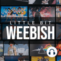 Mini Weeb: How We Got Into Anime + Our First Anime EVER!