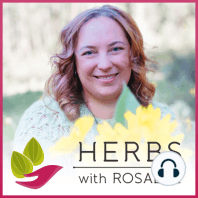 Introducing the Herbs with Rosalee Podcast