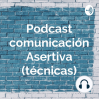 Podcast comunicación Asertiva (técnicas) (Trailer)