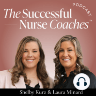 033: Top 10 Ways Nurse Coaches Sabotage Themselves