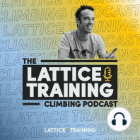Tom Randall x The Nugget Climbing Podcast: Interview With Lattice Training