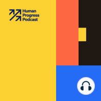 Debunking Woke Oppression Narratives with Wilfred Reilly | The Human Progress Podcast Ep.17