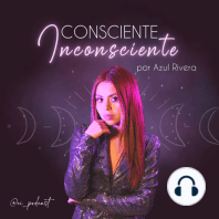 Bienvenidos sean a mi Consciente Inconsciente T1 E01