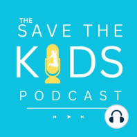 Save The Kids Ep. 2 - Katey McPherson, Author, Digital Wellness Consultant - TEDx Speaker