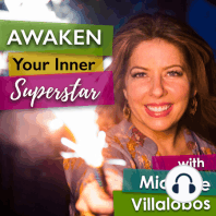 00 Welcome to Awaken Your Inner Superstar with Michelle Villalobos