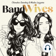 Band Wives Episode 01: Chondra Sanchez + Misha Lazzara: But What About Their Husbands?