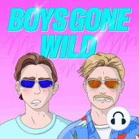 Boys Gone Wild | Episode 57: The Potato/Tomato Divide