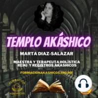¿Qué son los Registros Akáshicos? - con Marta Díaz Salazar