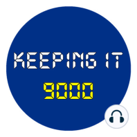 Episode 40. Keeping It 9000 Is a Grower Not a Shower