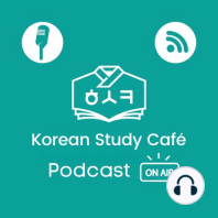 S2.Ep.11. Story | My hobby is learning the Korean language 제 취미는 한국어 배우기예요