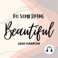 1: Do Something Beautiful