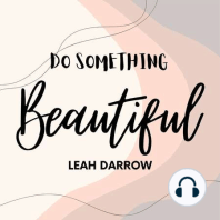 1 Do Something Beautiful Do Something Beautiful Podcast 