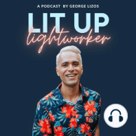 60: Lightworkers Gotta Work with George Lizos