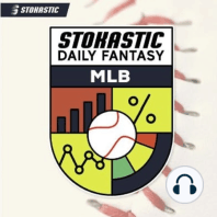 MLB DFS Strategy Show Monday 7/27: DraftKings, SuperDraft, FanDuel Baseball DFS