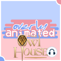 Eda’s Curse, Luz&Amity, & The Mid-Season 1 Finale – The Owl House