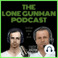 The Lone Gunman PODCAST...EP.1