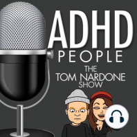 ADHD People - The Best of Tom Nardone | w/ Justine Ruotolo