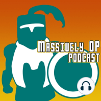 Massively OP Podcast: Episode 6