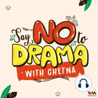 Say NO To Drama with Chetna - Announcement