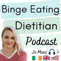 EP63: NUTRITION & BINGE EATING RECOVERY WITH SARAH, THE BINGE EATING THERAPIST