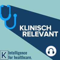 Smart Hospital: Digitalisierung einer Universitätsklinik - mit Prof. Werner * Klinisch Relevant  Mediziner-Podcast