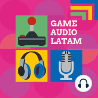 Game Audio 101: Musica en Vivo ft. Ariel Contreras