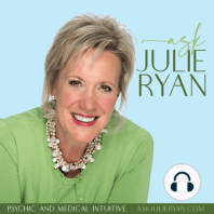 Ask Psychic and Medical Intuitive Julie Ryan