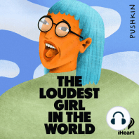 Introducing: The Loudest Girl in the World